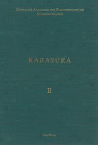 ZAKS Band 3: Karasura II: Die prähistorischen Funde und die Münzen (1981-1997).