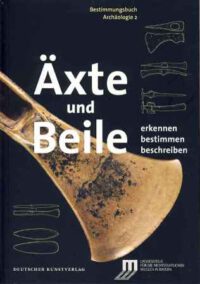 Bestimmungsbücher Archäologie Band 2: <b>Äxte und Beile</b>