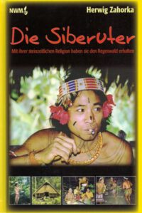 Die Siberuter - Mit ihrer steinzeitlichen Religion haben sie den Regenwald erhalten.