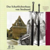 <b>Schriftenreihe Stralsunder Denkmale Heft 1: </b>Das Scharfrichterhaus von Stralsund