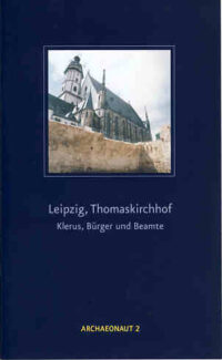 Heft 2: Leipzig, Thomaskirchhof – Klerus, Bürger und Beamte