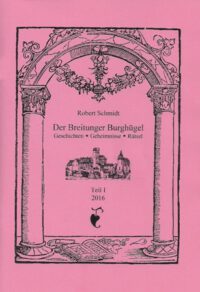 Der Breitunger Burghügel: Geschichten, Geheimnisse, Rätsel