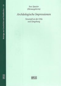 Archäologische Impressionen - Neustadt an der Orla und Umgebung