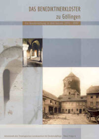 Arbeitshefte TLDA Band 6: Das Benediktinerkloster zu Göllingen. Zur Bauforschung in den Jahren 1991-1997.
