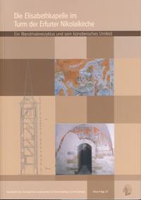 Arbeitshefte TLDA Band 25: Die Elisabethkapelle im Turm der Erfurter Nikolaikirche
