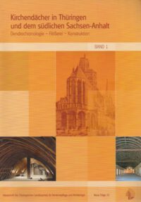 Arbeitshefte TLDA Band 32: Kirchendächer in Thüringen und dem südlichen Sachsen-Anhalt (2 Bände)