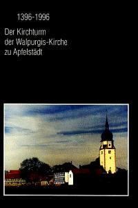 Der Kirchturm der Walpurgis-Kirche zu Apfelstädt