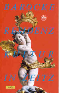 Barocke Residenzkultur in Zeitz