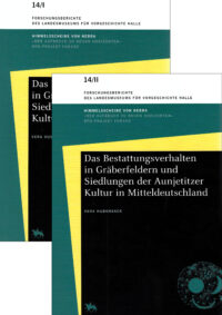 FB S-A Band 14: Das Bestattungsverhalten in Gräberfeldern und Siedlungen der Aunjetitzer Kultur in Mitteldeutschland