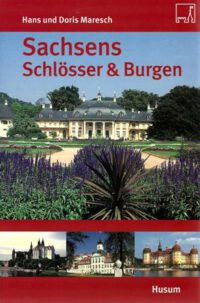 Sachsens Schlösser und Burgen