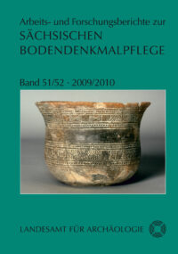 Arbeits- und Forschungsberichte zur sächsischen Bodendenkmalpflege, Band 51/52 (2009/2010)