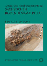 Arbeits- und Forschungsberichte zur sächsischen Bodendenkmalpflege Band 57-58