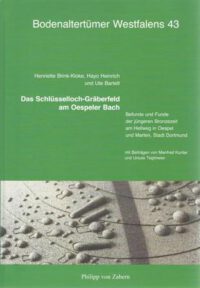 BAW Band 43: Das Schlüsselloch-Gräberfeld am Oespeler Bach - Befunde und Funde der jüngeren Bronzezeit am Hellweg in Oespel und Marten, Stadt Dortmund