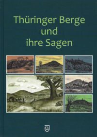 Thüringer Berge und ihre Sagen