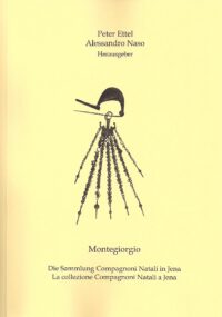 Jenaer Schriften Band 2: Montegiorgio - Die Sammlung Compagnoni Natali in Jena - La collezione Compagnoni Natali a Jena