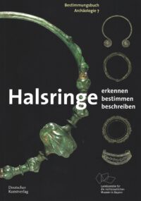 Bestimmungsbücher Archäologie Band 7: <b>Halsringe</b>