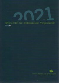 Jahreschrift für mitteldeutsche Vorgeschichte Band 98 (2021)