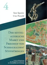 Der mittelalterliche Markt und Friedhof von Schmalkalden/Südthüringen