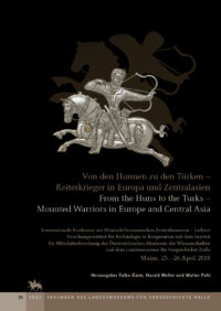 Von den Hunnen zu den Türken - Reiterkrieger in Europa und Zentralasien. / From the Huns to the Turks - Mounted Warriors in Europe and Central Asia