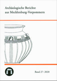 Archäologische Berichte aus Mecklenburg-Vorpommern Heft 27