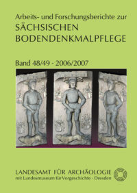 Arbeits- und Forschungsberichte zur sächsischen Bodendenkmalpflege, Band 48/49 (2006/2007)