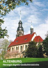 Sonderheft 1: Altenburg, Herzogin-Agnes-Gedächtniskirche