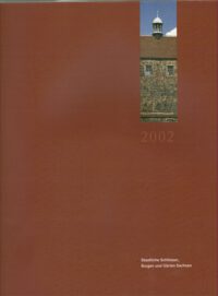 Staatlichen Schlösser, Burgen und Gärten Sachsen Jahrbuch Band 10 (2002)