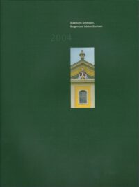 Staatlichen Schlösser, Burgen und Gärten Sachsen Jahrbuch Band 12 (2004)
