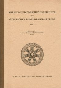 Arbeits- und Forschungsberichte zur sächsischen Bodendenkmalpflege, Band 6 (1957)