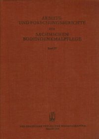 Arbeits- und Forschungsberichte zur sächsischen Bodendenkmalpflege, Band 29 (1985)