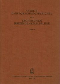Arbeits- und Forschungsberichte zur sächsischen Bodendenkmalpflege, Band 31 (1987)