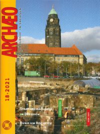 ARCHÆO – Archäologie in Sachsen Heft 18, 2021