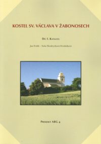 Kostel sv. Václava v Žabonosech Díl I. Katalog