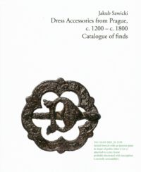 Dress Accessories from Prague, c. 1200 – c. 1800 - Catalogue of ﬁnds