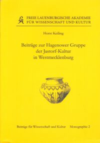 Monographie 2: Beiträge zur Hagenower Gruppe der Jastorf-Kultur in Westmecklenburg