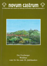 Novum Castrum - Der Freyburger Weinbau vom 16. bis zum 18. Jahrhundert