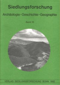 Siedlungsforschung Band 10: Die Besiedlung der höheren Mittelgebirge