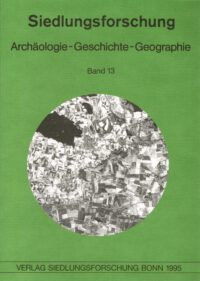 Siedlungsforschung Band 13: Brüche in der Kulturlandschaftsentwicklung