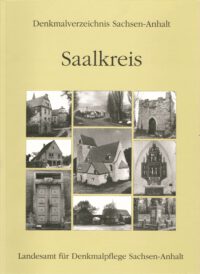 Denkmalverzeichnis Sachsen-Anhalt Band 5: Saalkreis