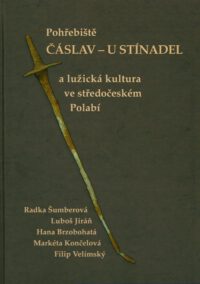 Pohřebiště Čáslav – U Stínadel a lužická kultura ve středočeském Polabí