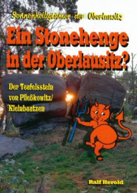 Ein Stonehenge in der Oberlausitz – Der Teufelsstein von Pließkowitz-Kleinbautzen