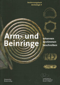 Bestimmungsbuch Archäologie 9 - Arm- und Beinringe
