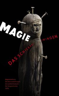 Magie – Das Schicksal zwingen - Sonderausstellung vom 01.03. bis 13.10.2024 - Begleithefte zu Sonderausstellungen im Landesmuseum für Vorgeschichte Halle (Saale)
