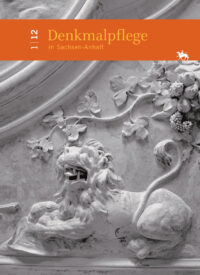Denkmalpflege in Sachsen-Anhalt Heft 1-2012 - Veröffentlichung des Landesamtes für Denkmalpflege und Archäologie Sachsen-Anhalt