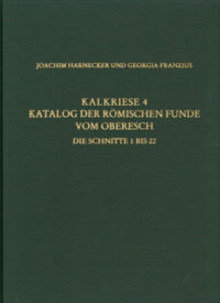 RGF-Band 66: Kalkriese 4 - Katalog der römischen Funde vom Oberesch - Die Schnitte 1 bis 22