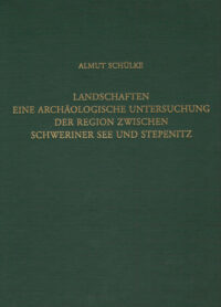 RGF-Band 68: Landschaften. Eine archäologische Untersuchung der Region zwischen Schweriner See und Stepenitz