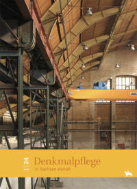 Denkmalpflege in Sachsen-Anhalt Heft 1-24 - Veröffentlichung des Landesamtes für Denkmalpflege und Archäologie Sachsen-Anhalt