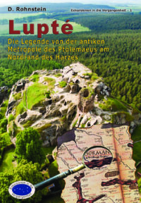 Lupte, die Legende von der antiken Metropole des Ptolomaeus am Nordrand des Harzes: Im Bann des Brockens