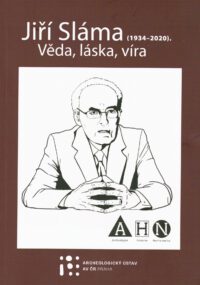 Jiří Sláma (1934-2020). Věda, láska, víra