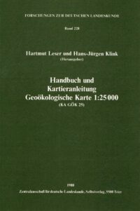 FDL-Band 228: Handbuch und Kartieranleitung Geoökologische Karte 1:25.000 - Forschungen zur deutschen Landeskunde